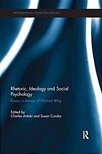 Rhetoric, Ideology and Social Psychology : Essays in Honour of Michael Billig (Paperback)