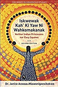 Iskwewak Kah KI Yaw Ni Wahkomakanak, 2nd Edition (Paperback)