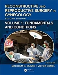Reconstructive and Reproductive Surgery in Gynecology, Second Edition : Volume 1: Fundamentals and Conditions (Hardcover, 2 ed)
