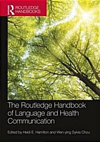 The Routledge Handbook of  Language and Health Communication (Paperback)