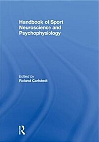 Handbook of Sport Neuroscience and Psychophysiology (Hardcover)
