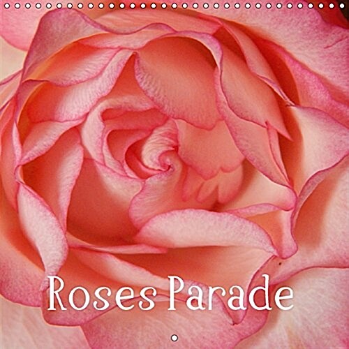 Roses Parade 2017 : Queen of Flowers (Calendar, 3 ed)