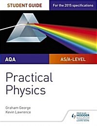 AQA A-Level Physics Student Guide: Practical Physics (Paperback)