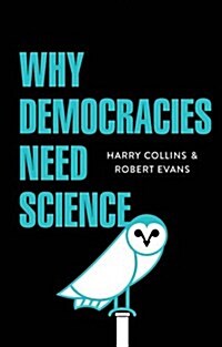 Why Democracies Need Science (Paperback)