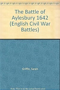 The Battle of Aylesbury 1642 (Paperback)