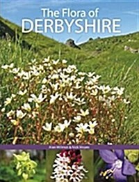 The Flora of Derbyshire (Hardcover)