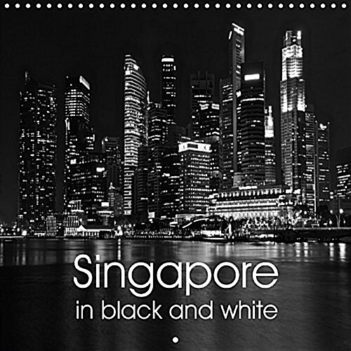 Singapore in Black and White 2017 : City Views in Monochrome (Calendar, 2 ed)