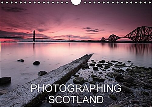 Photographing Scotland 2017 : Some of Scotlands Finest Scenes Captured in High Quality. (Calendar, 2 ed)