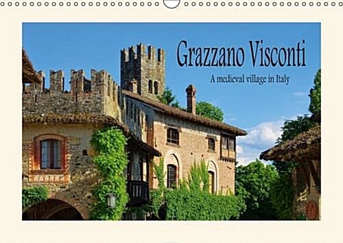 Grazzano Visconti 2017 : A Medieval Village in Italy (Calendar, 2 ed)