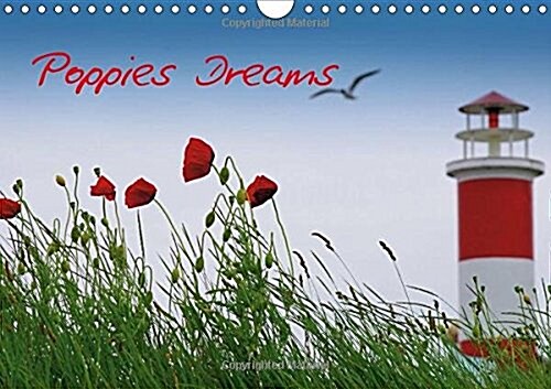 Poppies Dreams 2017 : Who Does Not Think of Summer Heat When He Hears the Word Poppies. This Diary is Held in the Summer its Best Variant with Floweri (Calendar, 5 Rev ed)