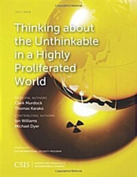 Thinking about the Unthinkable in a Highly Proliferated World (Paperback)
