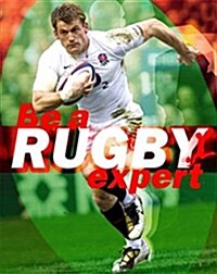 Be a Rugby Expert (Paperback, Illustrated ed)