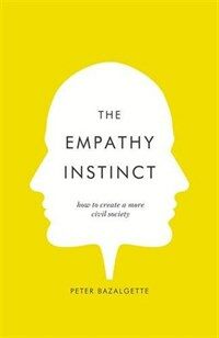 The empathy instinct : how to create a more civil society