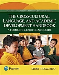 The Crosscultural, Language, and Academic Development Handbook: A Complete K-12 Reference Guide (Paperback, 6)