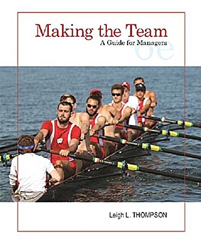 Making the Team: A Guide for Managers (Paperback, 6)