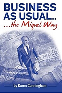 Business as Usual : The Miquel Way (Paperback)