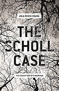 The Scholl Case: The Deadly End of a Marriage (Paperback)