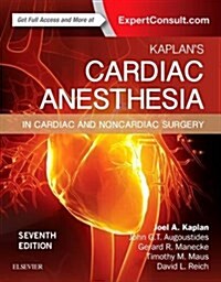 Kaplans Cardiac Anesthesia: In Cardiac and Noncardiac Surgery (Hardcover, 7)