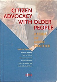 Citizen Advocacy with Older People : A Code of Good Practice (Paperback)