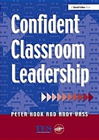 CONFIDENT CLASSROOM LEADERSHIP (Hardcover)