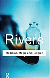 Medicine, Magic and Religion (Hardcover)