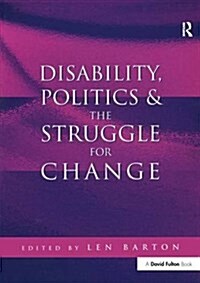 Disability, Politics and the Struggle for Change (Hardcover)