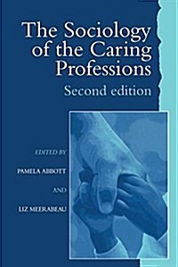 The Sociology of the Caring Professions (Hardcover)