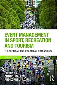 Event Management in Sport, Recreation and Tourism : Theoretical and Practical Dimensions (Paperback, 3 ed)