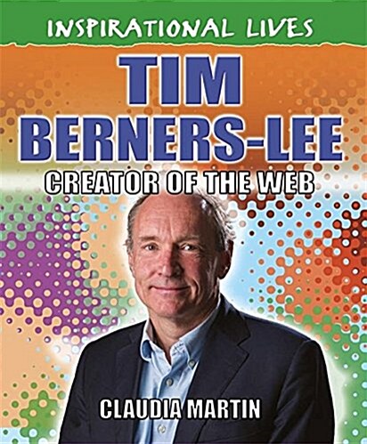 Inspirational Lives: Tim Berners-Lee (Paperback)