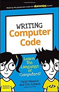 Writing Computer Code: Learn the Language of Computers! (Paperback)