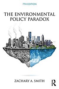 The Environmental Policy Paradox (Paperback, 7 ed)