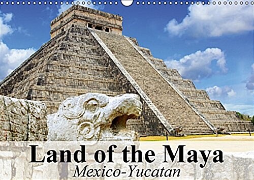 Land of the Maya Mexico-Yucatan 2017 : The Magic of the Mexican Carribean (Calendar, 2 Rev ed)