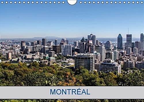Montreal 2017 : Photos De La Ville De Montreal (Calendar, 2 ed)