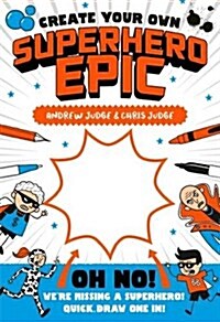 Create Your Own Superhero Epic (Paperback)