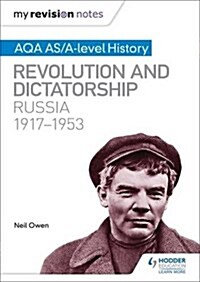 My Revision Notes: AQA AS/A-level History: Revolution and dictatorship: Russia, 1917–1953 (Paperback)