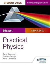 Edexcel A-Level Physics Student Guide: Practical Physics (Paperback)