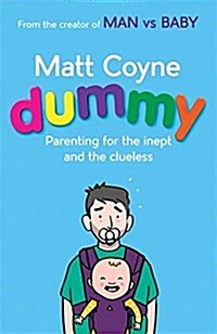 Dummy : The Comedy and Chaos of Real-Life Parenting (Paperback)