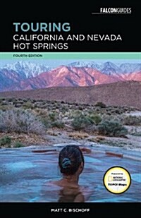 Touring California and Nevada Hot Springs (Paperback, 4)