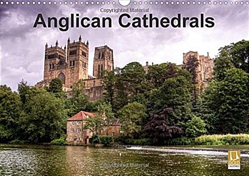 Anglican Cathedrals 2017 : A Selection of Awe Inspiring English Cathedrals (Calendar, 2 Rev ed)