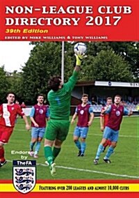 Non-League Club Directory 2017 (Paperback, 39 Revised edition)