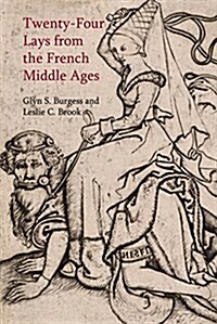 Twenty-Four Lays from the French Middle Ages (Paperback)