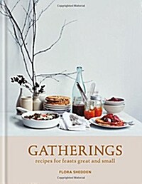 Gatherings : Recipes for Feasts Great and Small (Hardcover)
