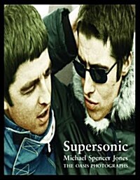 Supersonic: The Oasis Photographs (Hardcover)