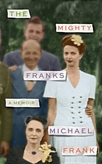 The Mighty Franks : A Memoir (Paperback)