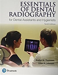 Essentials of Dental Radiography for Dental Assistants and Hygienists (Paperback, 10)