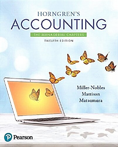 Horngrens Accounting: The Managerial Chapters (Paperback, 12)