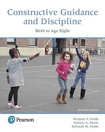 Constructive Guidance and Discipline: Birth to Age Eight (Paperback, 7)