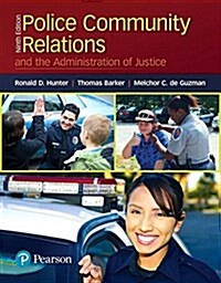 Police Community Relations and the Administration of Justice (Paperback, 9)