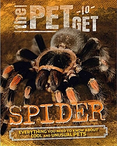 The Pet to Get: Spider (Paperback)