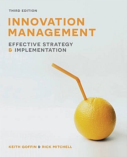 Innovation Management : Effective strategy and implementation (Paperback, 3 ed)
